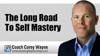 The Long Road To Self Mastery