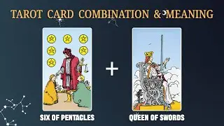 Six of Pentacles & Queen of Swords 💡TAROT CARD COMBINATION AND MEANING