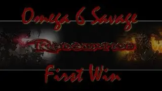 Redemption - Omega Savage - Sigmascape V6.0 (O6S) - First win - PLD POV