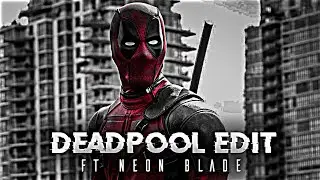 Neon Blade ft. Deadpool| Deadpool whatsapp status #deadpooledit