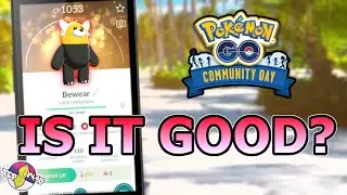 IS BEWEAR GOOD? | Pok&eacute;mon GO