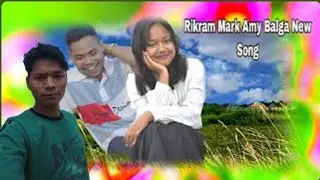 Rikram marak Amy Balga  New song