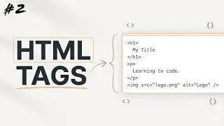HTML Tags Explained | HTML Basics for Beginners | Part 1 | P2P