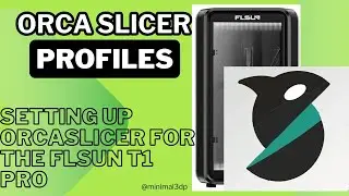Orca&nbsp;Slicer Settings for a New Printer (FLSun T1 Pro): The Ultimate Transfer Guide!
