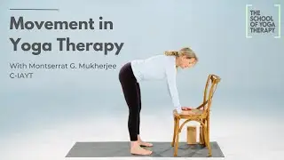 Movement in Yoga Therapy | The School of Yoga Therapy