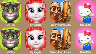 My Talking Tom,My Talking Angela,Subway Rush;Escape,Hello Kitty...