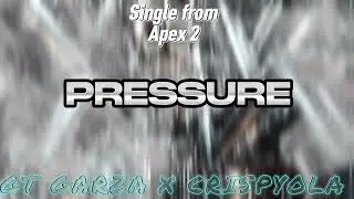 GT Garza X Crispyola - Pressure (visualizer)