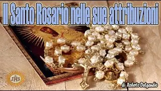 Il Santo Rosario nelle sue attribuzioni