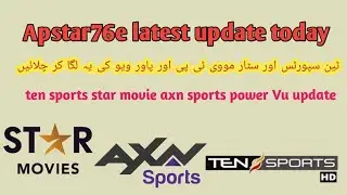 Apstar76e update today|ten sports star movie axn sports power Vu update|apstar76e channel update 
