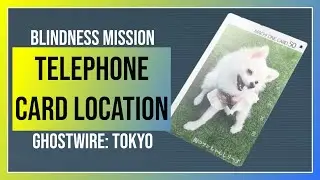 Ghostwire Tokyo: Telephone Card and Payphone Location (Blindness Main Mission)