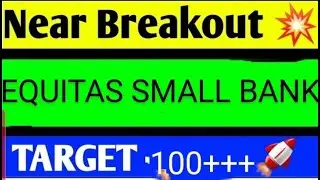 EQUITAS SMALL BANK SHARE LATEST NEWS TODAY,EQUITAS SMALL BANK SHARE ANALYSIS,EQUITAS SMALLBANK SHARE