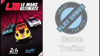 Le Mans Ultimate - Game Trailer