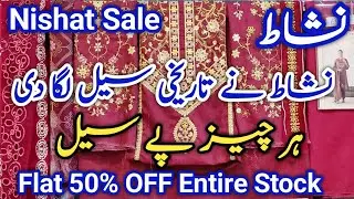 Nishat Flat 50% Off Entire Stock Restocked ||Nishat Sale Today