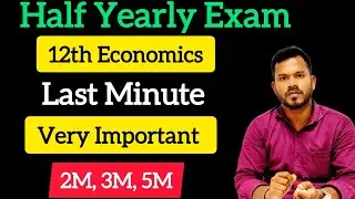 12th Economics(EM & TM) Most Important 5M, 2M & 3M for half-yearly exam 2025