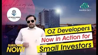 OZ Developers Now in Action for Small Investors | Bahria Town Lahore #psl11 #bahriaskymall