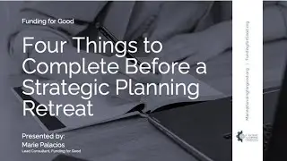 Four Things to Complete Before a Strategic Planning Retreat