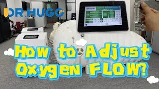 How to Adjust DR HUGO Hyperbaric HBOT Chamber Oxygen FLOW?