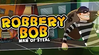 Robbery Bob Funny moments Gameplay - (part 1) _ MoBo Gaming