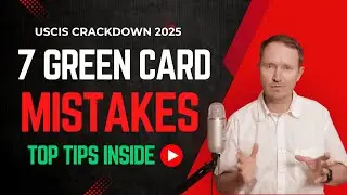 USCIS 2025 Crackdown: 7 Green Card Mistakes to Avoid