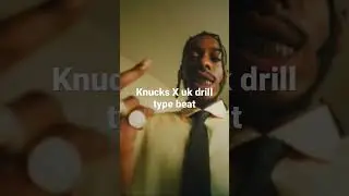 Knucks X uk drill type beat #knuckstypebeat #ukrapbeat #ukdrill