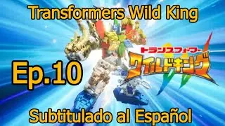 Transformers Wild King 10 subtitulado al espa&ntilde;ol