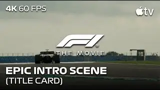 F1 Movie Epic Intro Scene (Title Card) 4K60FPS | Hans Zimmer | #F1 | #F1Movie | #BradPitt