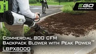 EGO Commercial 800 CFM Backpack Blower with Peak Power&trade; | Features | LBPX8000
