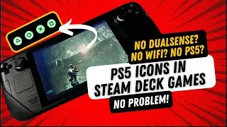 HOW TO SHOW PLAYSTATION ICONS IN GAME ON STEAM DECK, NO DUALSENSE REQUIRED | ACRANX