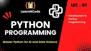 Python Programming | Introduction to Python Programming | LEC - 01 | LearnNCode