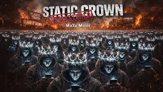 STATIC CROWN | MaXu Music | AI-ASSISTED. HUMAN-DIRECTED | #postgrunge #alternativerock