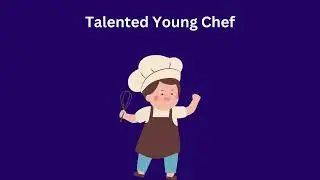 Talented Young Chef