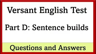 Практический тест Versant English, часть D. Предложение строится на вопросах и ответах.