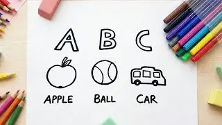 ABC Apple, Ball & Car Drawing, Painting and Coloring for Kids & Toddlers | Draw, Paint and Learn 