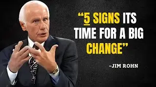 5 Signs It's Time to Make a Big Change in Your Life - Jim Rohn Motivation