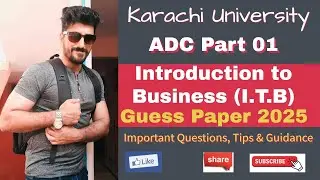 Introduction to Business (ITB) Guess Paper 2025 | ADC Exams 2025 | ADC Part 01 | Aamir Nazir