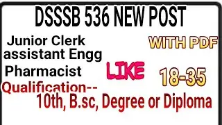 DSSSB NEW VACCINES 536###10th,12th, B. SC, DIPLOMA
