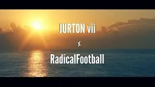 JURTON vii x RadicalFootball | JURTON vii