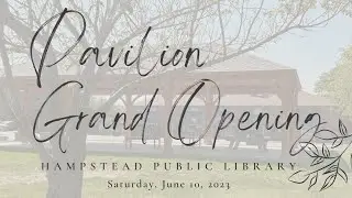Hampstead Public Library Community Pavilion Grand Opening 2023