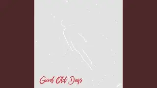 Good Old Days (Instrumental)