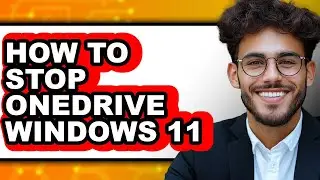 How to Stop Onedrive Windows 11 (updated)