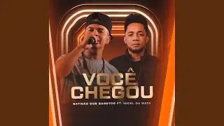 Você Chegou