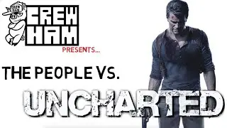 THE PEOPLE VS. UNCHARTED 4