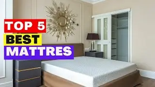 Top 5 Best Mattresses of 2023