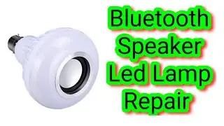 How to repair Bluetooth speaker Led Lamp||Bluetooth speaker lamp repair