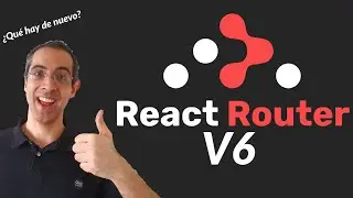 React Router 6 ¿Qué hay de nuevo?