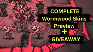 Wormwood's skin is SO FREAKING COOL !! COMPLETE Wormwood Skins Preview & GIVEAWAY!! #dst #wormwood