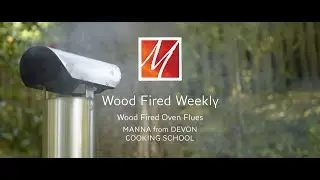 Flues for your Wood Fired Ovens - what they do and how to use them