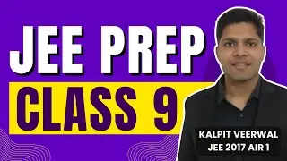 JEE 2028: How I prepared in Class 9 to get AIR 1