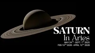 Saturn in Aries 2025&ndash;2028 | Identity, Discipline & Initiation of a New Cycle