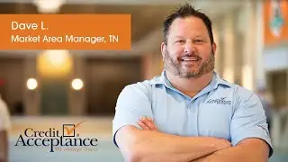 Meet Dave! Market Area Manager at Credit Acceptance
